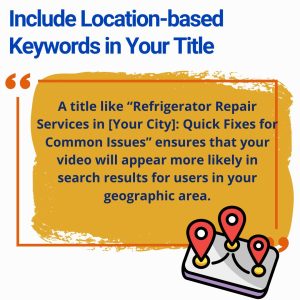 Infographic: include location-based keywords in your video title, with a refrigerator repair example