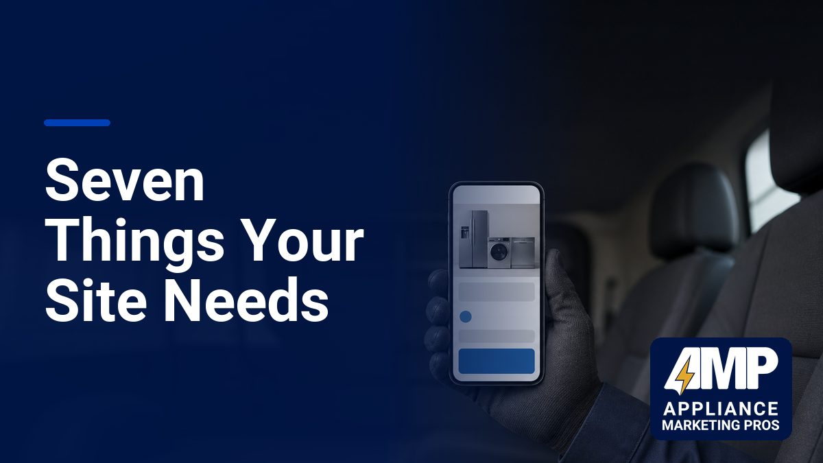 7 Website Must-Haves for a Successful Appliance Repair Business