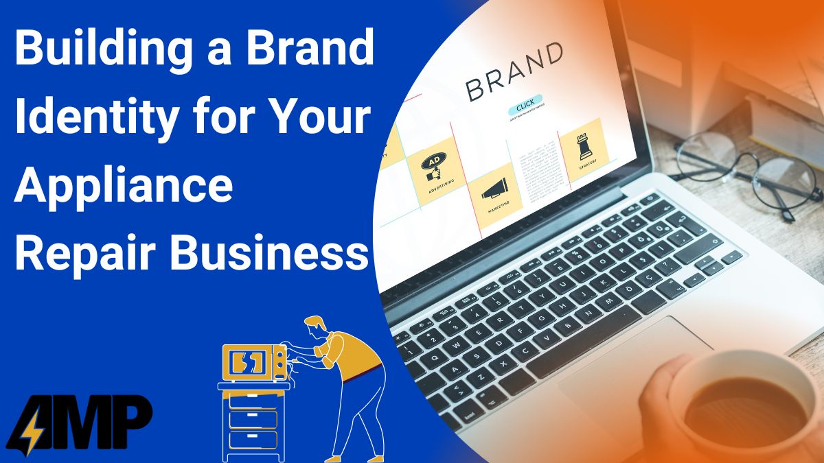 Building a Brand Identity for Your Appliance Repair Business