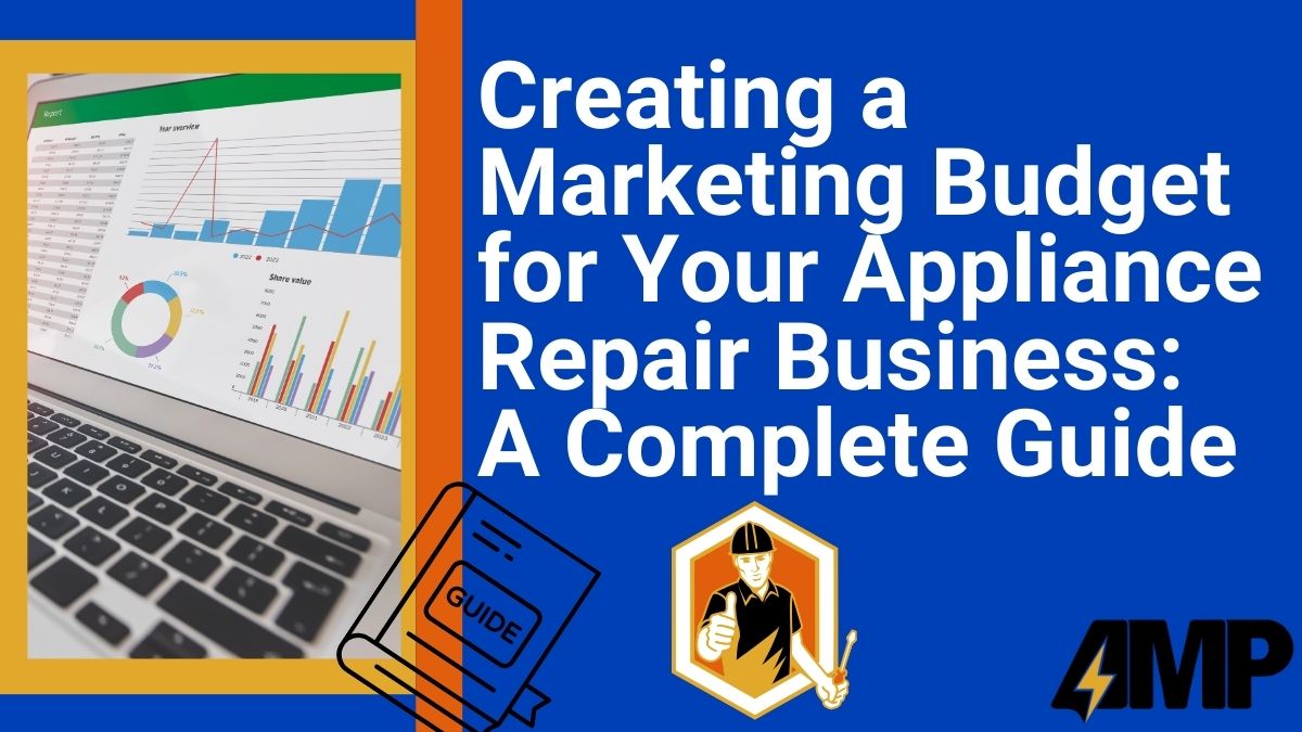 Creating a Marketing Budget for Your Appliance Repair Business A Complete Guide