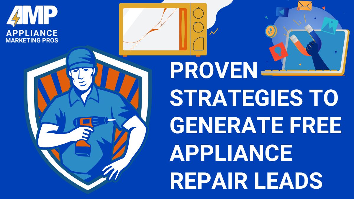 Proven Strategies to Generate Free Appliance Repair Leads