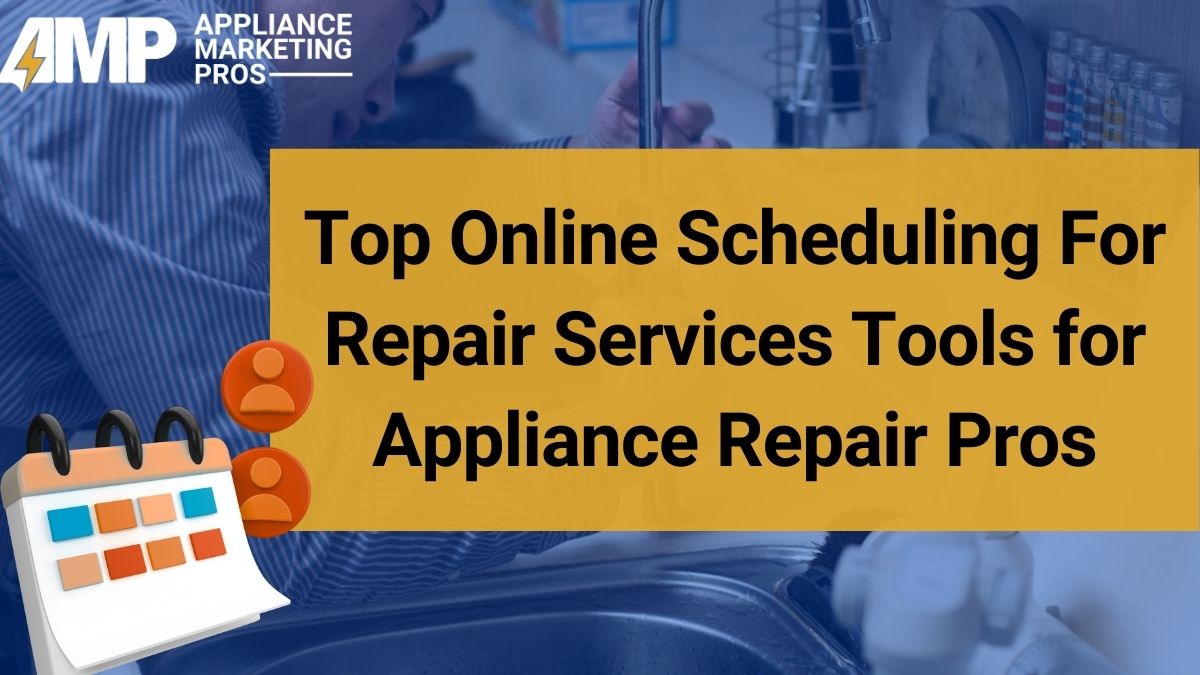 Top Online Scheduling For Repair Services Tools for Appliance Repair Pros