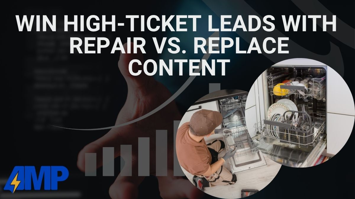 Win High-Ticket Leads with Repair vs. Replace Content